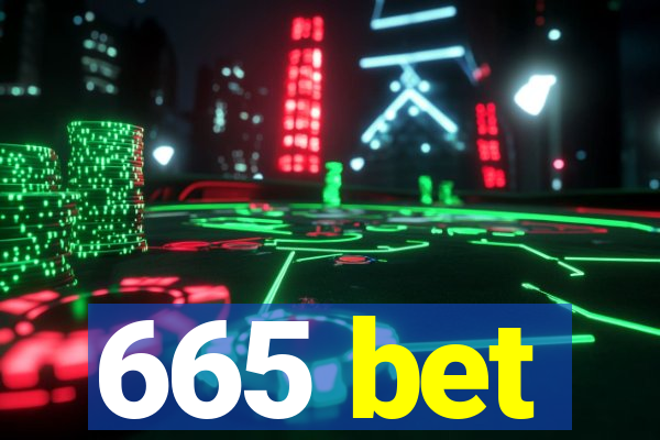 665 bet